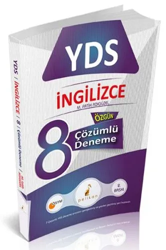Pelikan YDS İngilizce 8 Çözümlü Özgün Deneme M. Fatih Adıgüzel