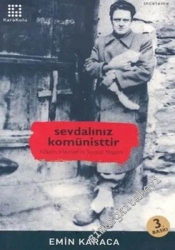 Sevdalınız Komünisttir: Nazım Hikmet'in Siyasal Yaşamı -        2003