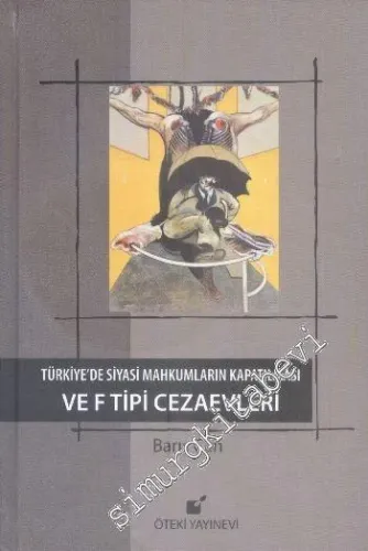 Türkiye'de Siyasi Mahkumların Kapatılması ve F Tipi Cezaevi -         2015