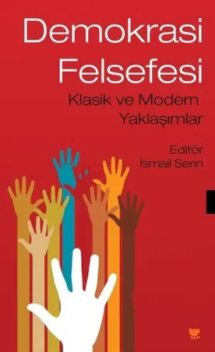 Demokrasi Felsefesi; Klasik ve Modern Yaklaşımlar