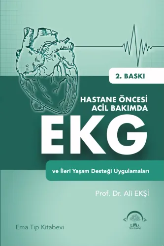 Hastane Öncesi Acil Bakımda EKG ve İleri Yaşam Desteği Uygulamaları