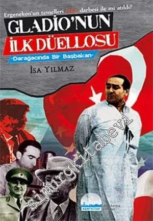 Gladio'nun İlk Düellosu : Darağacında Bir Başbakan  -