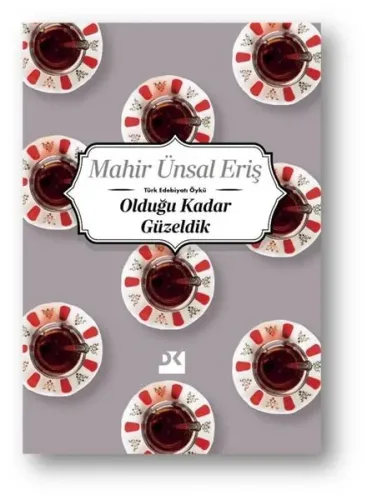 Olduğu Kadar Güzeldik