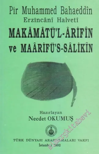 Makâmâtü'l - Arifin ve Maârifüs - Salikin / Risale Fi Kavli La İlahe İlla'llah -