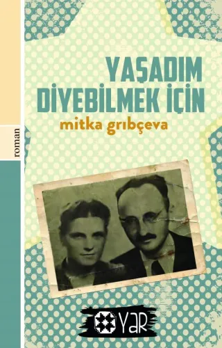 Yaşadım Diyebilmek İçin
