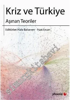 Kriz ve Türkiye: Aşınan Teoriler -         2013
