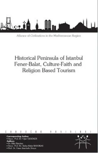 Historical Peninsula of Istanbul Fener-Balat, Culture-Faith and Religion Based Tourism