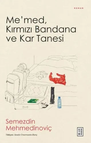 Me’med, Kırmızı Bandana ve Kar Tanesi | Semezdin Mehmedinoviç | Ketebe