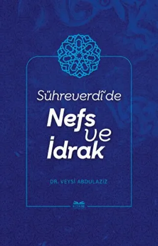 Sühreverdî’de Nefs Ve İdrak