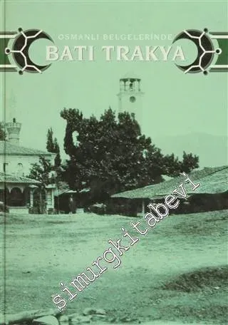 Osmanlı Belgelerinde Batı Trakya -