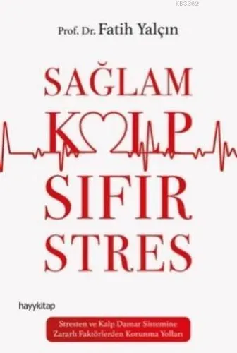 Sağlam Kalp; Sıfır Stres