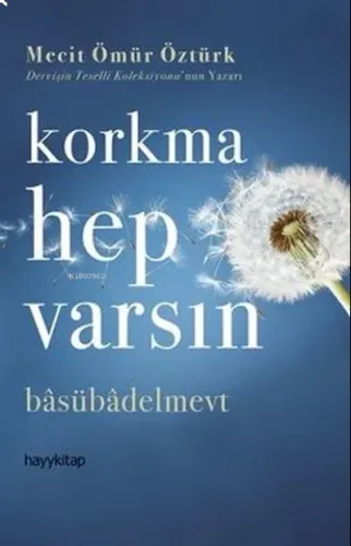 Korkma Hep Varsın