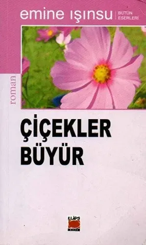 Çiçekler Büyür