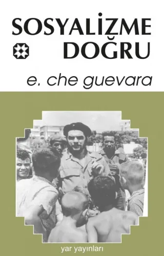 Che 6 - Sosyalizme Doğru