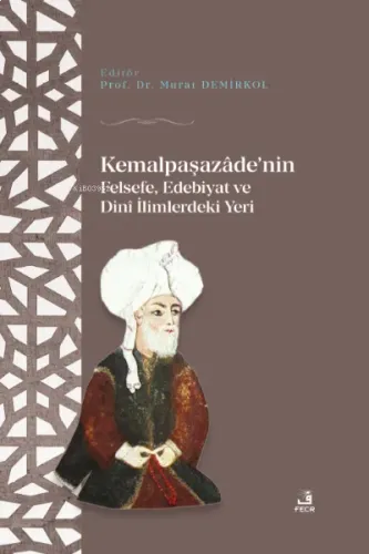 Kemalpaşazaâde'nin Felsefe Edebiyat ve Dinî İlimlerdeki Yeri