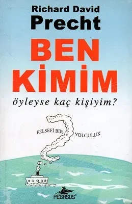 Ben Kimim Öyleyse Kaç Kişiyim?
