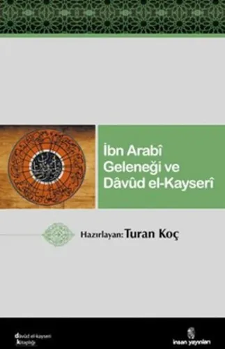 İbn Arabî Geleneği ve Dâvûd El-Kayserî