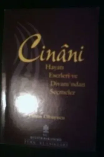 Cinani / Hayatı Eserleri ve Divan'ından Seçmeler