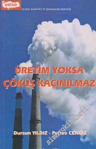 Üretim Yoksa Çöküş Kaçınılmaz -