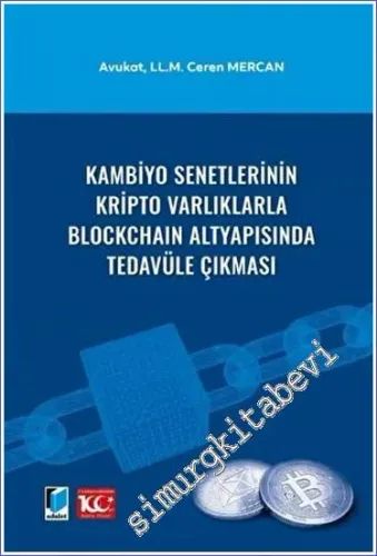 Kambiyo Senetlerinin Kripto Varlıklarla Blockchain Altyapısında Tedavüle Çıkması -