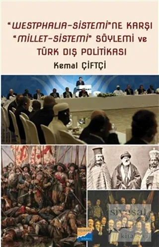 Westphalia‐Sistemi'ne Karşı Millet‐Sistemi Söylemi ve Türk Dış Politikası