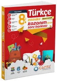 ÇANTA 8. SINIF TÜRKÇE ETKİNLİKLİ KAZANIM SORU BANKASI