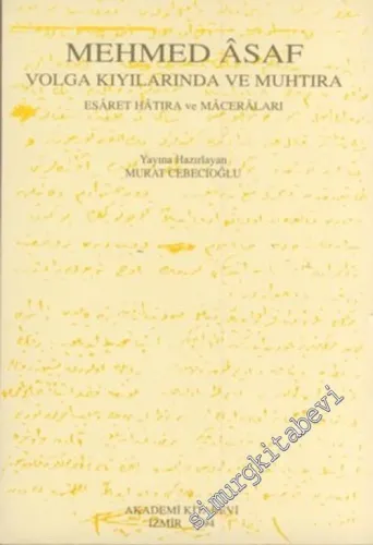 Volga Kıyılarında ve Muhtıra: Esaret Hatıra ve Maceraları -