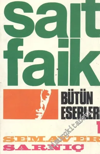 Bütün Eserleri 1: Semaver / Sarnıç -