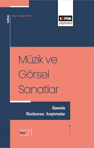 Müzik ve Görsel Sanatlar Alanında Uluslararası Araştırmalar