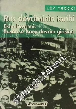 Rus Devriminin Tarihi - Cilt 2, Ekim Devrimi: Başarısız Karşı Devrim Girişimi -
