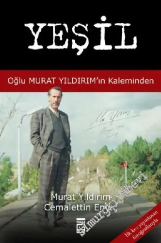 Yeşil: Oğlu Murat Yıldırım'ın Kaleminden -