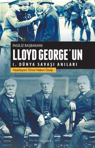 İngiliz Başbakanı Lloyd George'un I.Dünya Savaşı Anıları