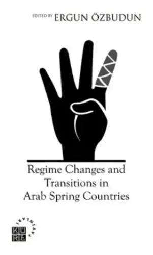 Regime Changes and Transitions in Arab Spring Countries