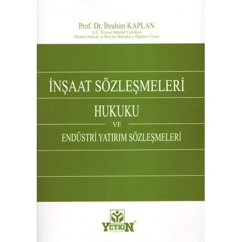 İnşaat Sözleşmeleri Hukuku ve Endüstri Yatırım Sözleşmeleri