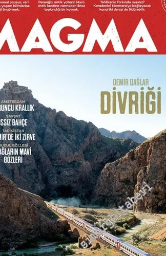 Magma Yeryüzü Dergisi - Divriği, Amsterdam, Şavşat, Pamir'de İki Zirve, Buzul Gölleri, Antik Yunan Bekçisi, Kanal İstanbul - Sayı: 34      Mart 2018