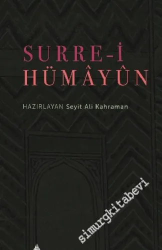 Osmanlı Devleti'nde Surre - i Hümayun ve Surre Alayları  -
