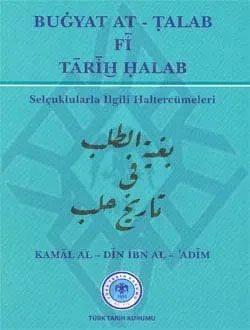 Bugyat At-Talab Fi Tarih Halab (Selçuklularla İlgili Hal Tercümeleri)