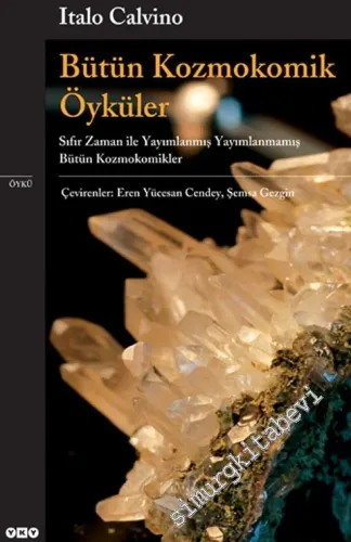 Bütün Kozmokomik Öyküler : Sıfır Zaman ve Yayımlanmış Yayımlanmamış Büyün Kozmokomikler -         2024