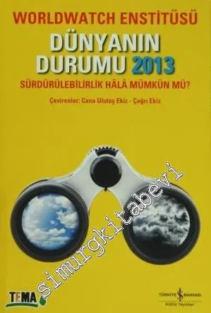Dünyanın Durumu 2013: Sürdürülebirlik Hala Mümkün mü? -