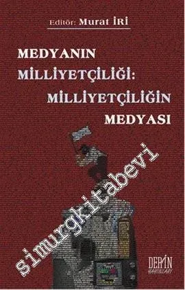 Medyanın Milliyetçiliği, Milliyetçiliğin Medyası -         2015