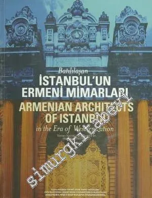 Batılılaşan İstanbul'un Ermeni Mimarları = Armenian Architects Of Istanbul -         2016