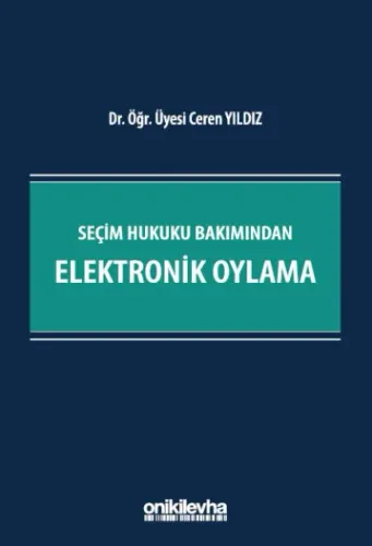 Seçim Hukuku Bakımından Elektronik Oylama