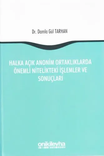 Halka Açık Anonim Ortaklıklarda Önemli Nitelikteki İşlemler ve Sonuçları