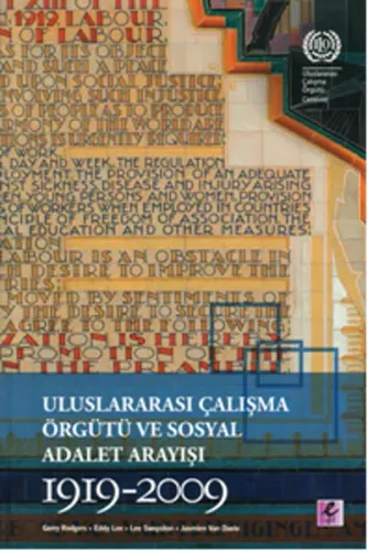 Uluslararası Çalışma Örgütü ve Sosyal Adalet Arayışı; 1919 - 2009