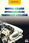Motor Bilgisi (Otomobilcilik) Terimleri Sözlüğü 1