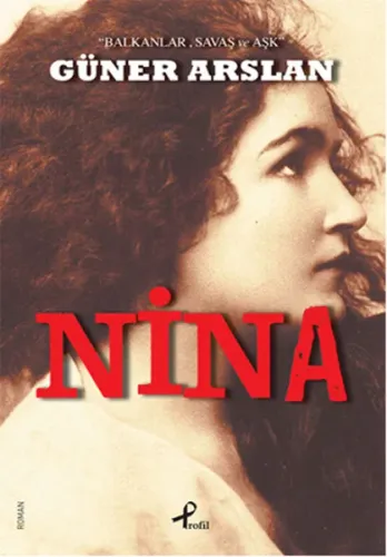Nina; 'Balkanlar , Savaş ve Aşk'