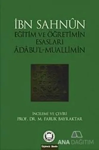 Eğitim Ve Öğretimin Esasları; Âdâbul-Muallimîn