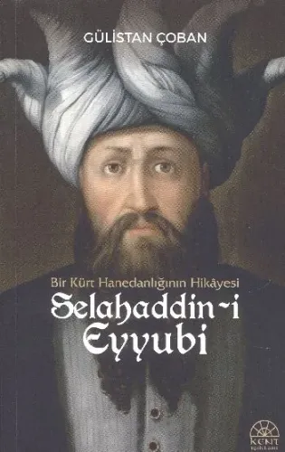 Bir Kürt Hanedanlığının Hikayesi Selahaddin-i Eyyubi Gülistan Çoban