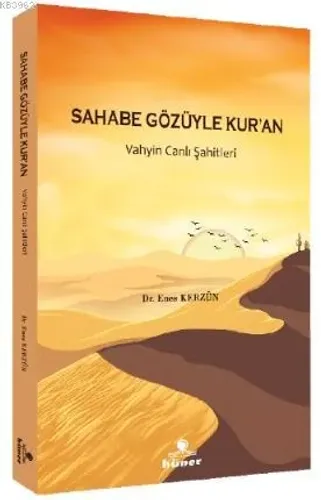 Sahabe Gözüyle Kur'an; Vahyin Canlı Şahitleri
