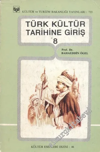 Türk Kültür Tarihine Giriş Cilt: 8 -